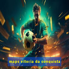 maps vitoria da conquista